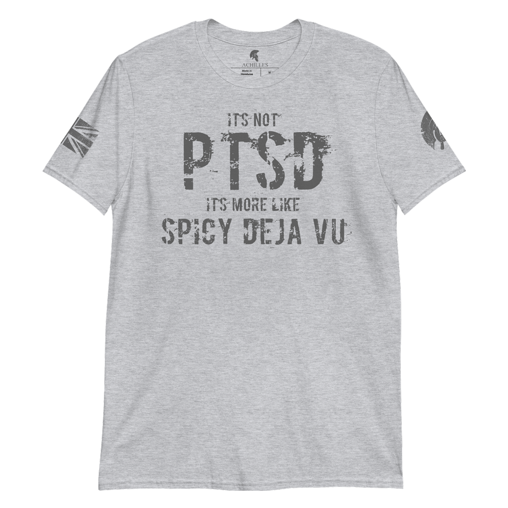 Sport Grey short sleeve unisex fit cotton T-Shirt by Achilles Tactical Clothing Brand printed with PTSD Slogan Spicy Deja Vu across the chest by Achilles Tactical Clothing Brand