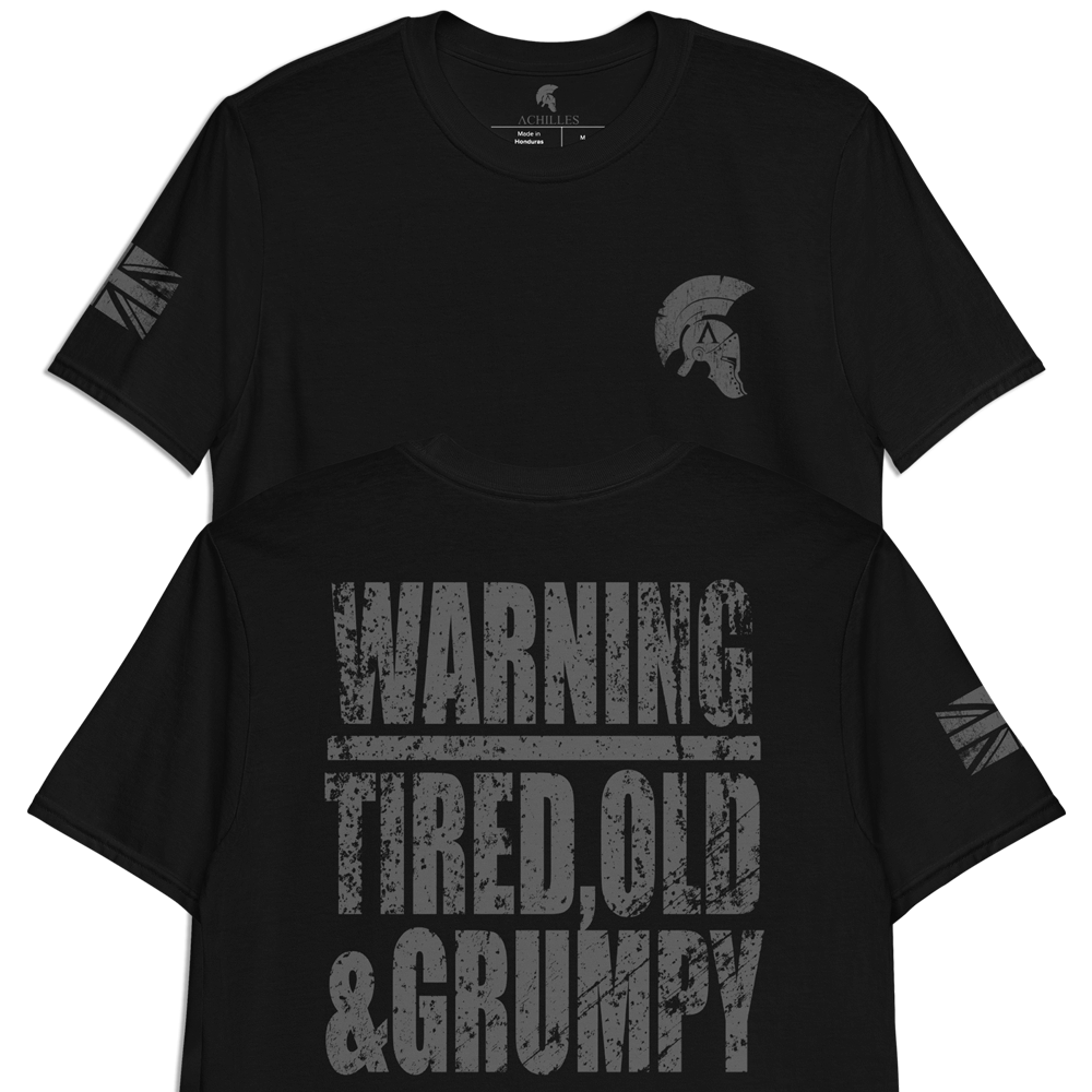 Achilles Tactical WARNING TIRED OLD & GRUMPY Design Back Print on 100% Cotton Black Short Sleeve T-shirt by Achilles Tactical Clothing Brand