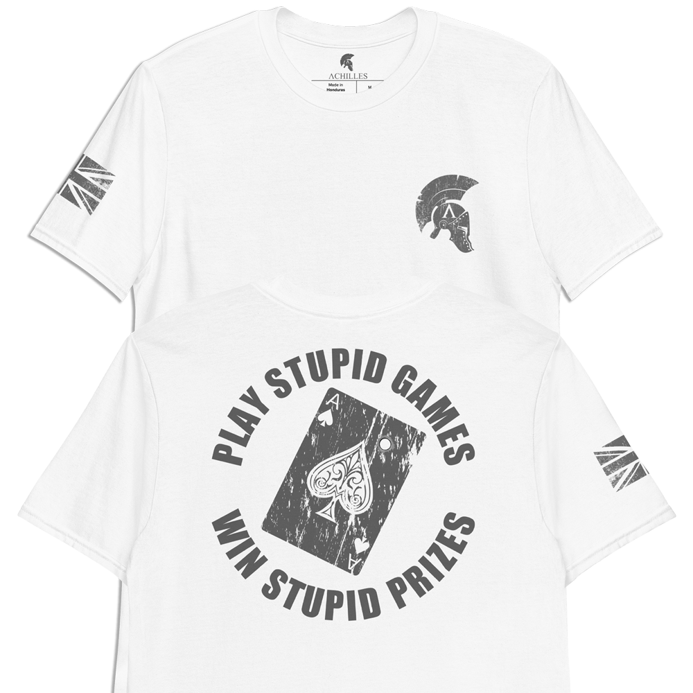 White Short sleeve unisex fit cotton t-shirt designed by Achilles Tactical Clothing brand printed with Play Stupid Games Win Stupid Prizes and the Ace of spades playing with bullet hole across back